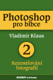 Photoshop pro blbce 2 - Fotografie Photoshop pro blbce 2