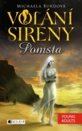 Volání sirény – Pomsta - Pro děti a mládež Volání sirény – Pomsta