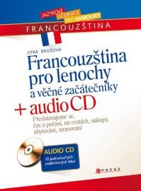 Francouzština pro lenochy a věčné začátečníky - E-učebnice francouzské gramatiky a slovní zásoby Francouzština pro lenochy a věčné začátečníky