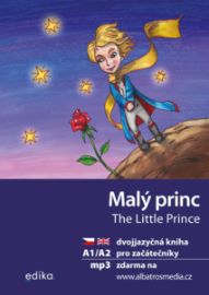 Malý princ A1/A2 (AJ-ČJ) - Dana Olšovská,Antoine de Saint-Exupéry - Beletrie v angličtině Malý princ A1/A2 (AJ-ČJ)