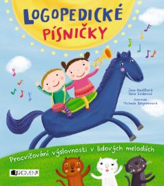 Logopedické písničky - Jana Havlíčková,Ilona Eichlerová - Pedagogika Logopedické písničky
