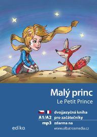 Malý princ A1/A2 (FJ-ČJ) - Miroslava Ševčíková,Antoine de Saint-Exupéry - Francouzské dvojjazyčné e-knihy Malý princ A1/A2 (FJ-ČJ)