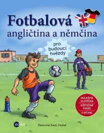 Fotbalová angličtina a němčina - kolektiv autorů - E-učebnice anglické gramatiky a slovní zásoby Fotbalová angličtina a němčina