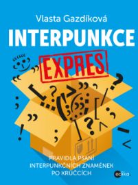 Interpunkce expres - E-učebnice českého jazyka a literatury pro 2. stupeň ZŠ Interpunkce expres