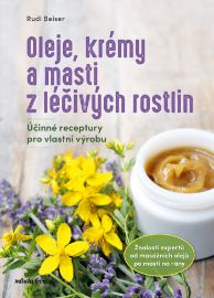 Oleje, krémy a masti z léčivých rostlin - Přírodní vědy Oleje, krémy a masti z léčivých rostlin