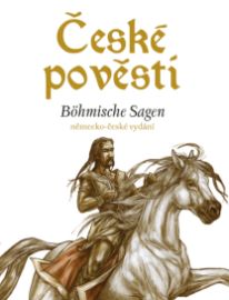 České pověsti – němčina - Eva Mrázková,Wolfgang Spitzbardt - Německé dvojjazyčné e-knihy České pověsti – němčina