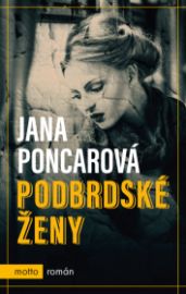 Podbrdské ženy - Jana Poncarová - Povídky a novely Podbrdské ženy