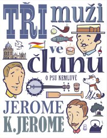 Tři muži ve člunu (o psu nemluvě)