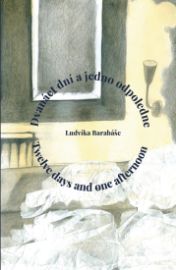 Dvanáct dní a jedno odpoledne / Twelve days and one afternoon - Beletrie v angličtině Dvanáct dní a jedno odpoledne / Twelve days and one afternoon