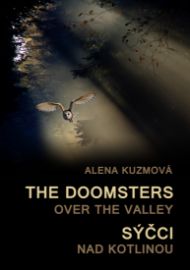 The Doomsters over the Valley / Sýčci nad kotlinou