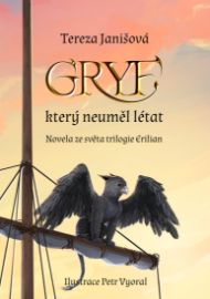 Gryf, který neuměl létat - Novela ze světa trilogie Erilian