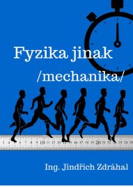 Fyzika jinak - Mechanika