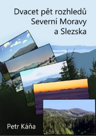 Dvacet pět rozhledů Severní Moravy a Slezska - Průvodci Dvacet pět rozhledů Severní Moravy a Slezska