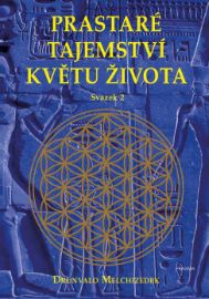 Prastaré tajemství květu života - svazek 2 - Astrologie, esoterika, záhady Prastaré tajemství květu života - svazek 2