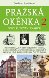 Pražská okénka 2 – Nové putování Prahou - Průvodci Pražská okénka 2 – Nové putování Prahou