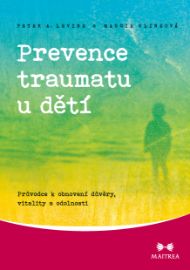 Prevence traumatu u dětí - Motivace Prevence traumatu u dětí