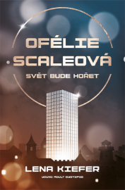 Ofélie Scaleová: Svět bude hořet