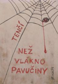 Tenčí než vlákno pavučiny