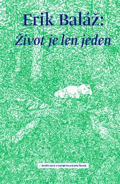 Život je len jeden