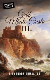 Gróf Monte Cristo III.