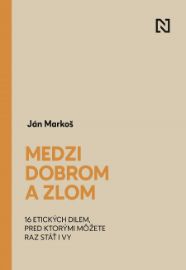 Medzi dobrom a&nbsp;zlom
