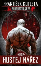 Mega hustej nářez (2. vydání) - František Kotleta - Fantasy a sci-fi Mega hustej nářez (2. vydání)