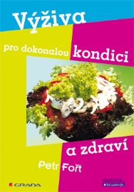 Výživa pro dokonalou kondici a zdraví - Fitness Výživa pro dokonalou kondici a zdraví