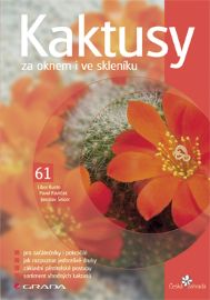Kaktusy za oknem i ve skleníku - Domov, zahrada Kaktusy za oknem i ve skleníku