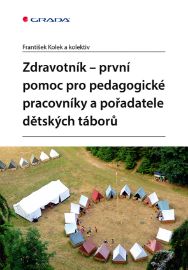 Zdravotník - první pomoc pro pedagogické pracovníky a pořadatele dětských táborů