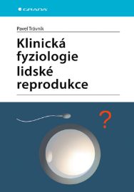 Klinická fyziologie lidské reprodukce - Lékařská literatura e-knihy Klinická fyziologie lidské reprodukce