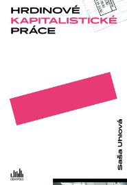 Hrdinové kapitalistické práce - Publicistika Hrdinové kapitalistické práce