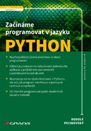 Začínáme programovat v jazyku Python - Rudolf Pecinovský - Informatika a výpočetní technika Začínáme programovat v jazyku Python