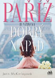 Paříž je vždycky dobrý nápad