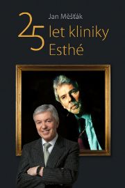25 let kliniky Esthé - Medicína pro veřejnost e-knihy 25 let kliniky Esthé