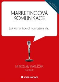 Marketingová komunikace - Marketing a management Marketingová komunikace