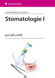 Stomatologie I - Nelékařské zdravotnické obory a profese e-knihy Stomatologie I