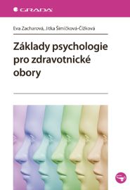 Základy psychologie pro zdravotnické obory - Literatura pro zdravotní sestry e-knihy Základy psychologie pro zdravotnické obory