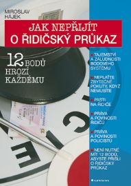 Jak nepřijít o řidičský průkaz - E-učebnice autoškoly Jak nepřijít o řidičský průkaz