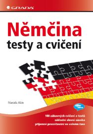 Němčina - testy a cvičení - E-učebnice německé gramatiky a slovní zásoby Němčina - testy a cvičení