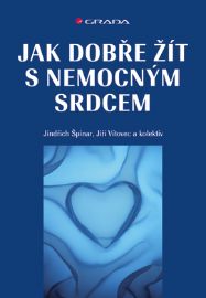 Jak dobře žít s nemocným srdcem - Medicína pro veřejnost e-knihy Jak dobře žít s nemocným srdcem