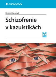 Schizofrenie v kazuistikách - Lékařská literatura e-knihy Schizofrenie v kazuistikách