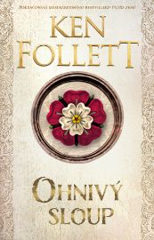 Ohnivý sloup - Ken Follett - Historické romány Ohnivý sloup