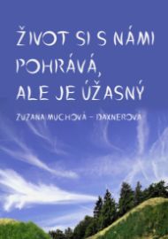 Život si s námi pohrává, ale je úžasný - Mapy Život si s námi pohrává, ale je úžasný