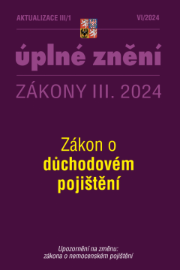 Aktualizace III/1 / 2024 - Zákon o důchodovém pojištění