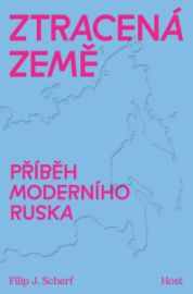 Ztracená země - Příběh moderního Ruska - Historické romány Ztracená země - Příběh moderního Ruska