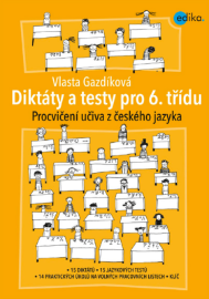 Diktáty a testy pro 6. třídu - E-učebnice českého jazyka a literatury pro 2. stupeň ZŠ Diktáty a testy pro 6. třídu