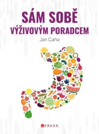 Sám sobě výživovým poradcem - Výživa Sám sobě výživovým poradcem