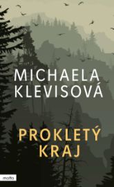 Prokletý kraj - Michaela Klevisová - Krimi a detektivky Prokletý kraj