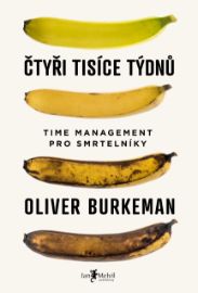 Čtyři tisíce týdnů - Ekonomie a finance Čtyři tisíce týdnů