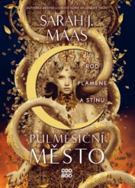 Půlměsíční město: Rod plamene a stínu - Young Adult Půlměsíční město: Rod plamene a stínu